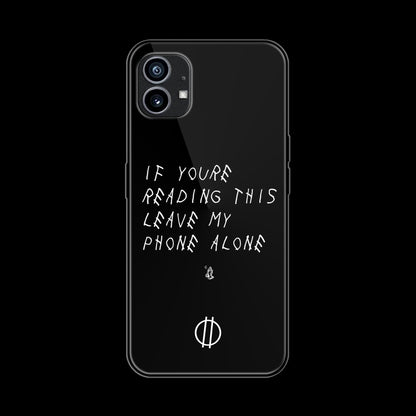 Leave My Phone Alone | Glass Case